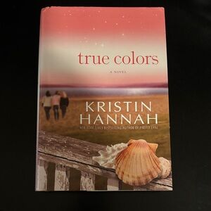 True Colors Novel by Kristin Hannah